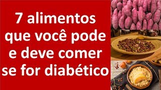 7 MELHORES ALMOÃ‡OS PARA CONTROLAR A DIABETES ALTA 7 ALIMENTOS PARA BAIXAR AÃ‡ÃšCAR NO SANGUE [upl. by Eaj]