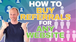 How to Buy Referrals for Any Website And What NOT to Do [upl. by Brookhouse485]