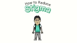 Reducing Stigma [upl. by Cardinal]