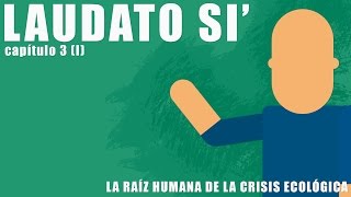 Laudato si capítulo 3 I [upl. by Nediarb]