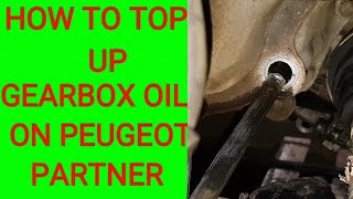 HOW TO TOP UP PEUGEOT PARTNER GEARBOX OIL [upl. by Federica]