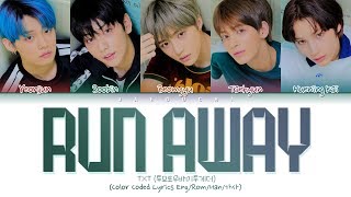 TXT  Run Away Color Coded Lyrics EngRomHan가사 [upl. by Eednahs]