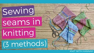 Sewing Seams In Knitting  3 methods [upl. by Strenta]