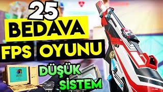 25 DÜŞÜK SİSTEM FPS OYUNU TAVSİYESİ  2021 [upl. by Ettevi228]