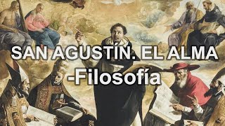 San Agustín El Alma  Filosofía  Educatina [upl. by Euphemia]