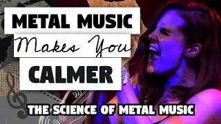 Metal Music Makes You Calmer  Your Brain On Metal [upl. by Laram881]