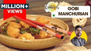 Crispy Gobi Manchurian  गोभी मंचूरियन  Restaurant style Manchurian  Chef Ranveer Brar [upl. by Codi]