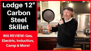 BIG PAN REVIEW Lodge 12quot Carbon Steel [upl. by Noisla]