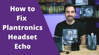 How to Fix Plantronics Headset Echo [upl. by Bocoj]