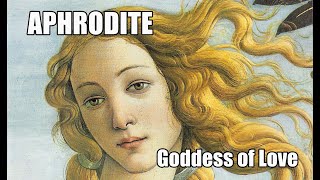 Aphrodite  Greek Goddess of Love and Beauty [upl. by Hanafee625]