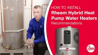 Recommendations for Installing Rheem® ProTerra™ Hybrid Electric Heat Pump Water Heaters [upl. by Semaj]