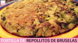 RECETA UNICA TORTILLA DE REPOLLITOS DE BRUSELAS SALUDABLE [upl. by Hayman846]