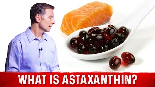 What is Astaxanthin Its Sources amp Benefits – Dr Berg [upl. by Adnolay]