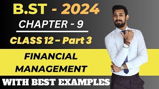 Financial Management  Part 3  Class 12  Chapter 9  Business Studies [upl. by Llerraf]