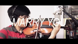 Bruno Mars  Marry you Violin Cover [upl. by Aniuqal248]