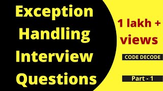 Exception Handling Interview questions and answers in Java  Part 1  Code Decode [upl. by Eecal559]