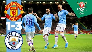 MAN UTD 13 MAN CITY  BERNARDO MAHREZ PEREIRA RASHFORD  CARABAO CUP HIGHLIGHTS [upl. by Sweeney]