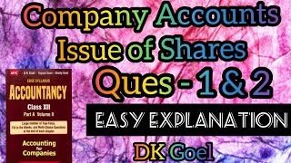 Company AccountsIssue of Shares  Question1 amp 2  Class12  Dk Goel [upl. by Alon218]