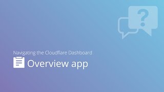 Navigating the Cloudflare Dashboard Overview App [upl. by Esbenshade]