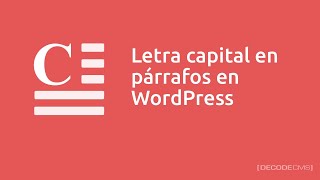 Letra capital en párrafos en WordPress [upl. by Shipman934]