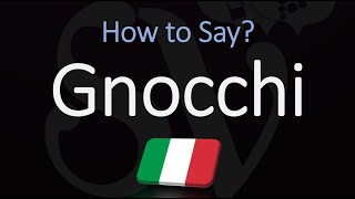 How to Pronounce Gnocchi CORRECTLY Italian Pasta Pronunciation Potato Dumplings [upl. by Pallua13]