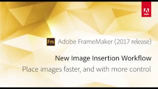 FrameMaker 2017 Image Insertion Workflow [upl. by Royal753]