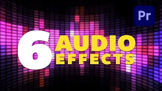 6 Must Know Creative Audio Effects in Adobe Premiere Pro [upl. by Emyam]