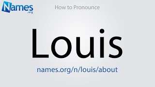 How to Pronounce Louis [upl. by Garihc]