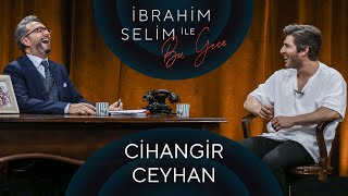 Ä°brahim Selim ile Bu Gece 66 Cihangir Ceyhan Manitas [upl. by Ailekat770]