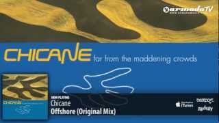 Chicane  Offshore From Chicane  Far From The Maddening Crowds album [upl. by Roath]