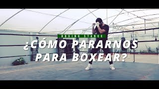 ¿Cómo pararnos para boxear [upl. by Harcourt979]