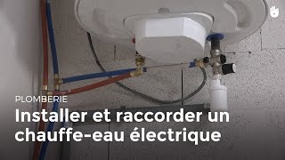 Installer et raccorder un chauffeeau électrique  Bricolage [upl. by Alla34]