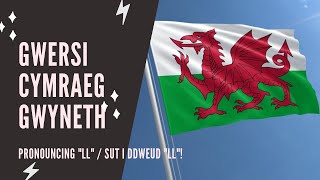 Welsh lessons  Beginner  How to pronounce LL [upl. by Knutson429]