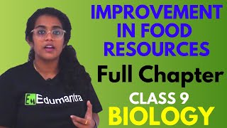 IMPROVEMENT IN FOOD RESOURCES CLASS 9 SCIENCE BIOLOGY FULL CHAPTER [upl. by Afaw253]