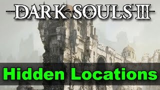 Hidden Locations Guide  Dark Souls 3 [upl. by Ranilopa]