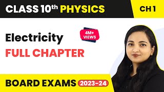 Electricity Full Chapter Class 10 Physics  CBSE Class 10 Physics 202223 [upl. by Ettecul376]