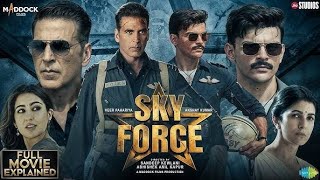 Sky Force Full Movie 2025  Akshay Kumar Blockbuster Full Action Movie Sky Force  Akshay Kumar [upl. by Russi]