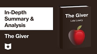 The Giver by Lois Lowry  InDepth Summary amp Analysis [upl. by Ilatfen]