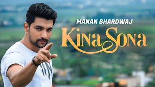 Kinna Sona  Manan Bhardwaj  Sad Version  New Lyrics NFAK  2021 [upl. by Mann903]