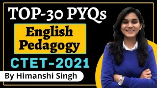 Top30 English Pedagogy PYQs for CTET2021  By Himanshi Singh  Lets LEARN [upl. by Allissa]