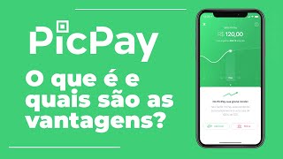 PicPay O que é e quais são as vantagens [upl. by Arebma440]