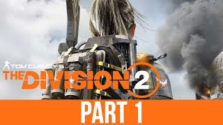 THE DIVISION 2 Gameplay Walkthrough Part 1  INTRO Full Game [upl. by Nohs472]