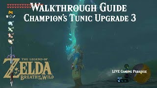 Breath of the Wild  Champions Tunic Upgrade 3  Walkthrough Guide [upl. by Ayila10]