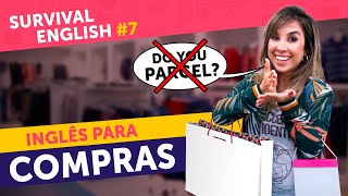 INGLÊS PARA FAZER COMPRAS  Survival English 7 [upl. by Seigel]