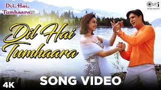 Dil Hai Tumhaara Song Video  Dil Hai Tumhaara  Preity Arjun amp Jimmy  Alka Y Kumar S amp Udit N [upl. by Gosney921]