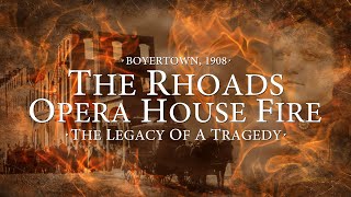 The Rhoads Opera House Fire Legacy Of A Tragedy Full Documentary [upl. by Nekciv]