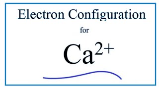 Ca 2 Electron Configuration Calcium Ion [upl. by Lubbock]