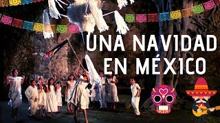 NAVIDADES EN MÉXICO  TRADICIONES NAVIDEÑAS MEXICANAS  FOLKLORE MÉXICO [upl. by Odrarej]