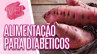 Alimentação para Diabéticos  Você Bonita 260916 [upl. by Massab755]