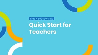 Quick Start for Free and Plus Teachers  Introduction to Seesaw [upl. by Sillsby]